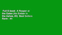 Full E-book  A Reaper at the Gates (An Ember in the Ashes, #3)  Best Sellers Rank : #4