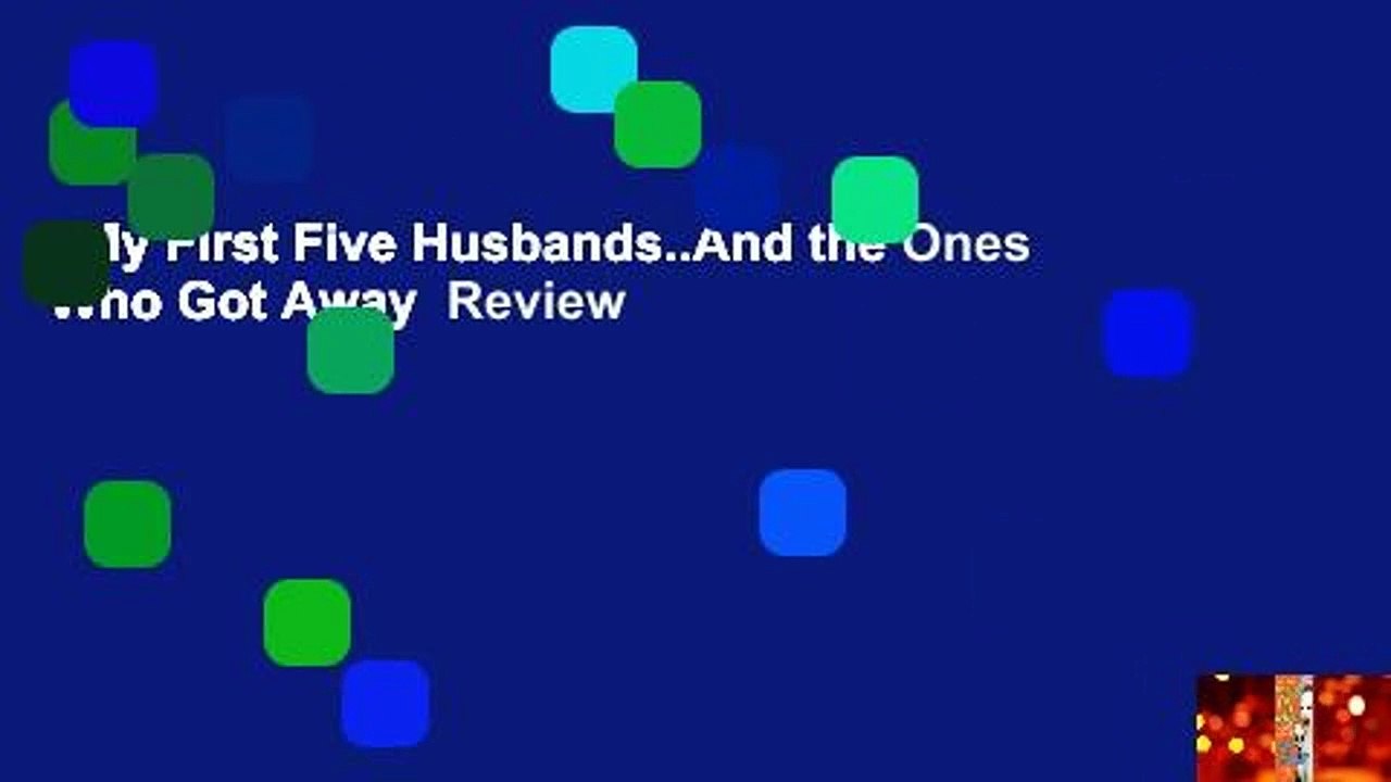 My First Five Husbands And The Ones Who Got Away Review Video