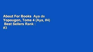 About For Books  Aya de Yopougon, Tome 4 (Aya, #4)  Best Sellers Rank : #3