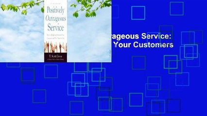 Full version  Positively Outrageous Service: How to Delight and Astound Your Customers and Win