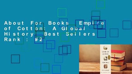 About For Books  Empire of Cotton: A Global History  Best Sellers Rank : #2