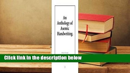 Full version  An Anthology of Asemic Handwriting Complete