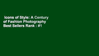 Icons of Style: A Century of Fashion Photography  Best Sellers Rank : #1