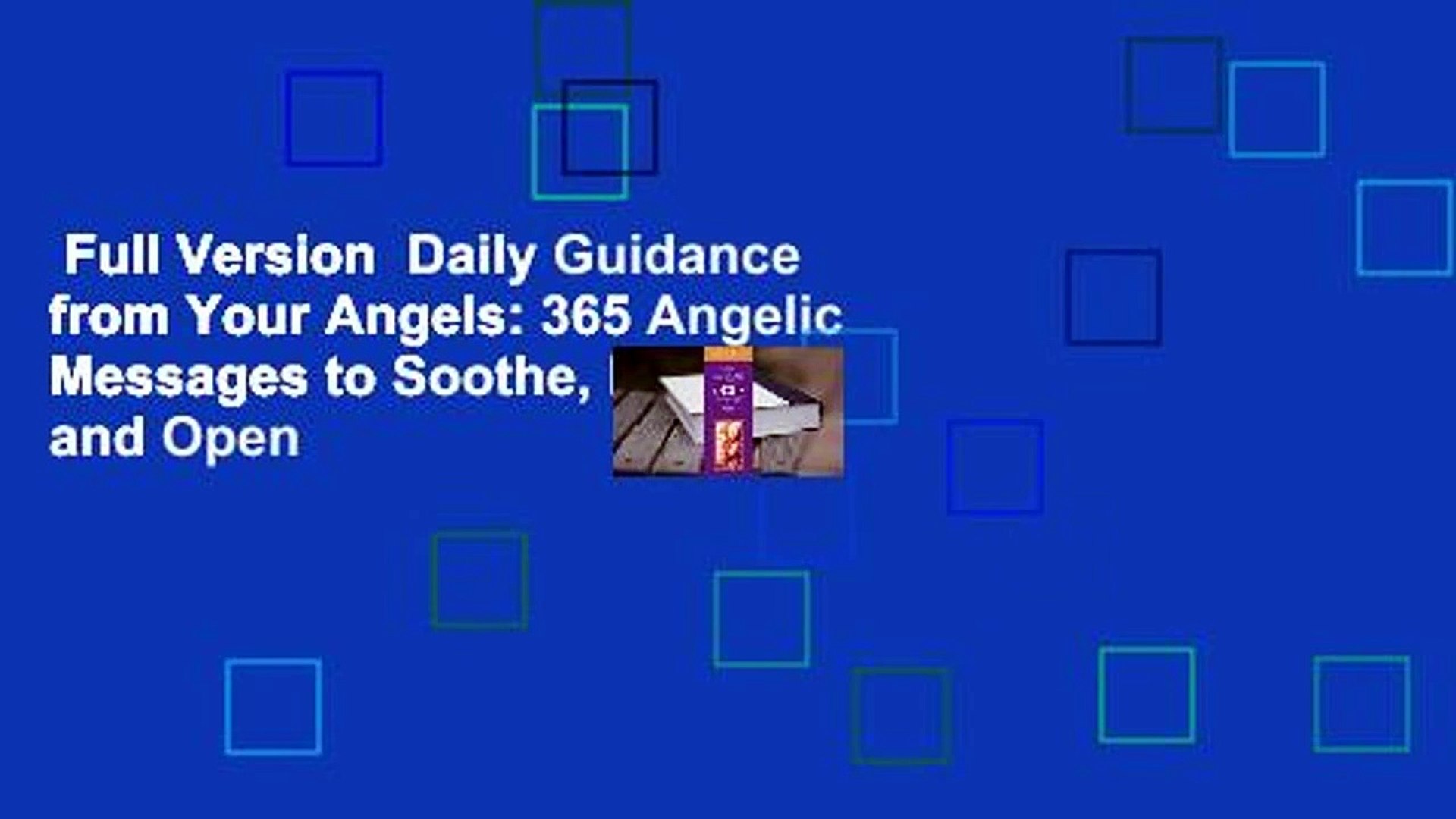 Full Version Daily Guidance From Your Angels 365 Angelic Messages To Soothe Heal And Open Video Dailymotion