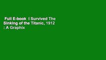 Full E-book  I Survived The Sinking of the Titanic, 1912 : A Graphix Book Complete