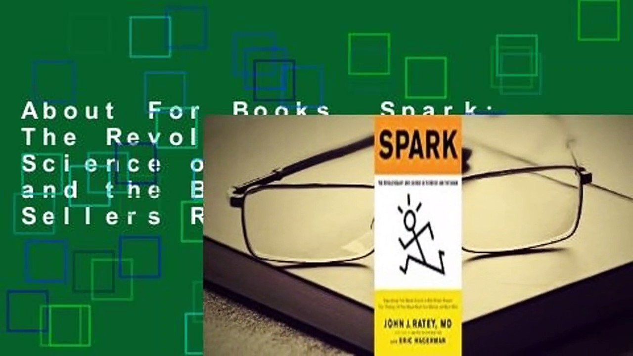 About For Books  Spark: The Revolutionary New Science of Exercise and the Brain  Best Sellers Rank