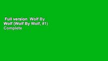 Full version  Wolf By Wolf (Wolf By Wolf, #1) Complete