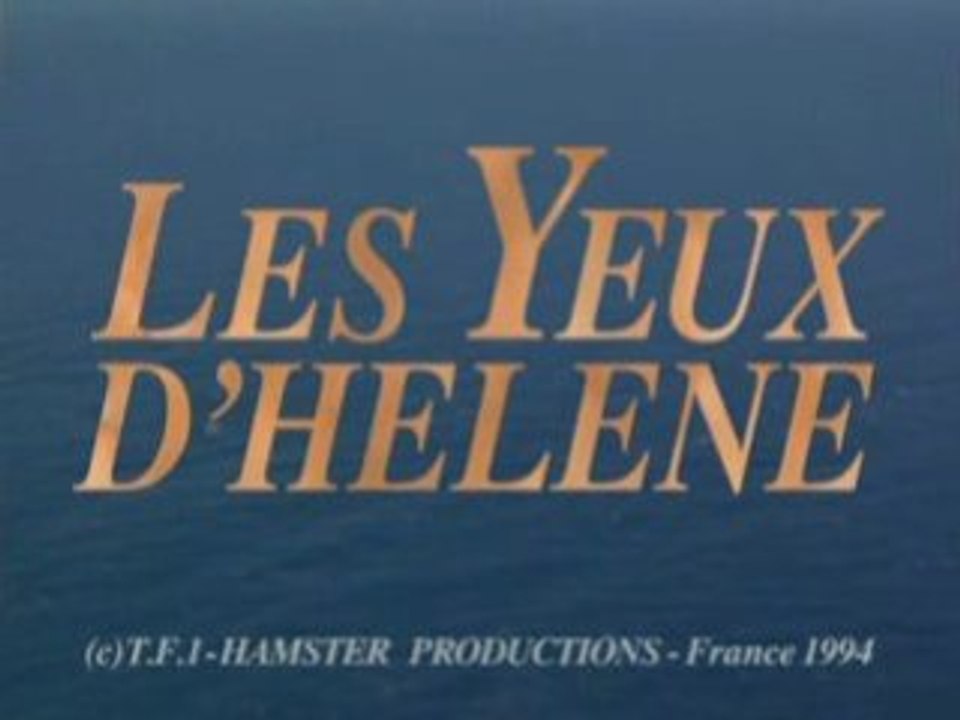 Serie TV - Yeux d'Helene (Les) - Generique