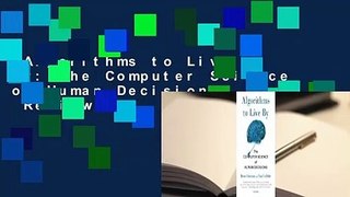 Algorithms to Live By: The Computer Science of Human Decisions  Review