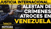Alertan de crímenes atroces en Venezuela |  NOTICIAS VENEZUELA HOY noviembre 17 2020