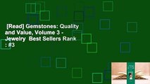 [Read] Gemstones: Quality and Value, Volume 3 - Jewelry  Best Sellers Rank : #3