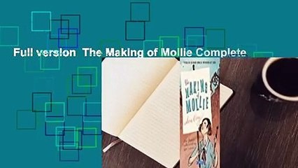 Full version  The Making of Mollie Complete