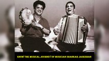 Know The Musical Journey Of Musician Shankar Jaikishan