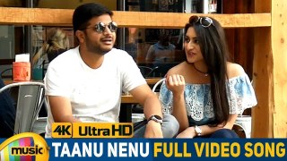 Taanu Nenu Full Video Song | First Single by Anudeep Dev | 2018 Latest Telugu Songs | Mango Music