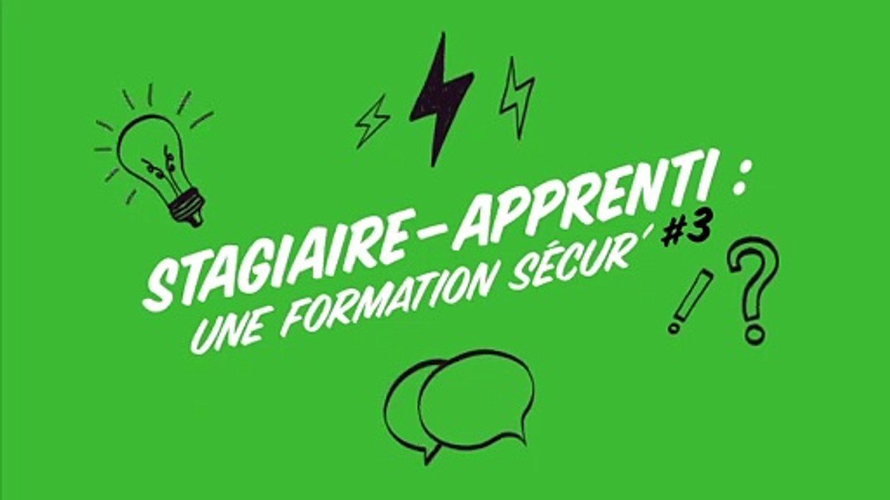 Stagiaire-apprenti : une formation sécur' #3