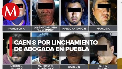 Detienen a 8 relacionados con linchamiento en Puebla
