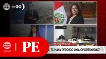 Violeta Bermúdez lamenta que el TC haya perdido una oportunidad | Primera Edición