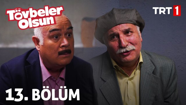 Tövbeler Olsun 13. Bölüm