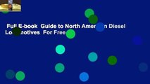 Full E-book  Guide to North American Diesel Locomotives  For Free