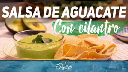 Salsa de aguacate con cilantro| Cocina Delirante