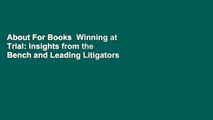 About For Books  Winning at Trial: Insights from the Bench and Leading Litigators  For Free