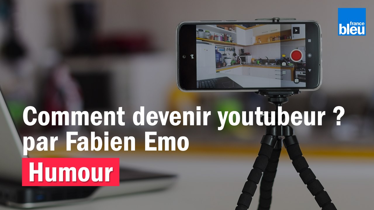 HUMOUR - Comment devenir youtubeur ? par Fabien Emo