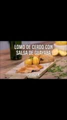 Lomo de cerdo con salsa de guayaba | Cocina Delirante