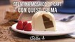 Gelatina mosaico de café con queso crema | Cocina Delirante