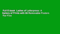 Full E-book  Ladies of Letterpress: A Gallery of Prints with 86 Removable Posters  For Free