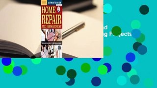 Ultimate Guide to Home Repair and Improvement: Proven Money-Saving Projects; 3,400 Photos &