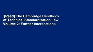 [Read] The Cambridge Handbook of Technical Standardization Law: Volume 2: Further Intersections