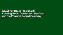 About For Books  The Shakti Coloring Book: Goddesses, Mandalas, and the Power of Sacred Geometry