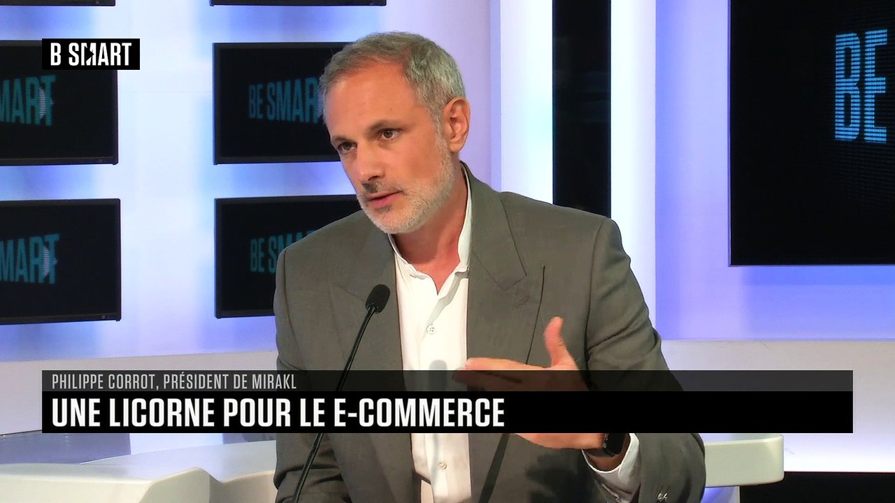 BE SMART - L'interview "Action" de Philippe Corrot (Président, Mirakl) par Stéphane Soumier