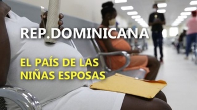 América a fondo: República Dominicana, el país de las niñas esposas