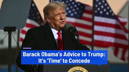 Barack Obama’s Advice to Trump - It’s ‘Time’ to Concede