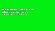 About For Books  Amicus Curiae before International Courts and Tribunals  For Kindle