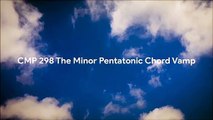 CMP# 298 Minor Pentatonic Scale Guitar Backing Track