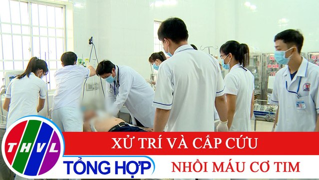 Sức khỏe của bạn: Xử trí và cấp cứu nhồi máu cơ tim