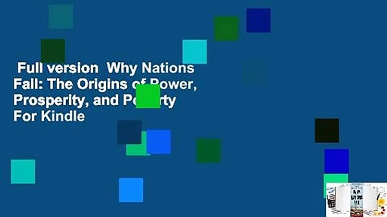 Full version  Why Nations Fail: The Origins of Power, Prosperity, and Poverty  For Kindle