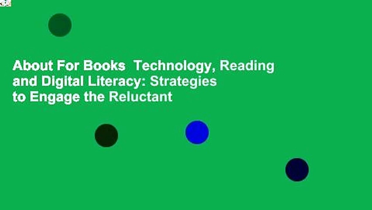 About For Books  Technology, Reading and Digital Literacy: Strategies to Engage the Reluctant
