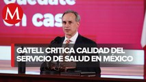 López-Gatell expone carencias históricas en el sector salud de México