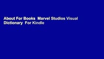 About For Books  Marvel Studios Visual Dictionary  For Kindle