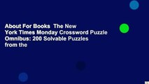 About For Books  The New York Times Monday Crossword Puzzle Omnibus: 200 Solvable Puzzles from the