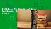 Full E-book  The Chronicles of Narnia: Adult Box Set (Chronicles of Narnia, #1-7)  Review