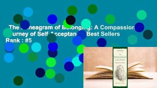 The Enneagram of Belonging: A Compassionate Journey of Self-Acceptance  Best Sellers Rank : #5