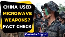 China used microwave weapons against India? Fact check | Oneindia News
