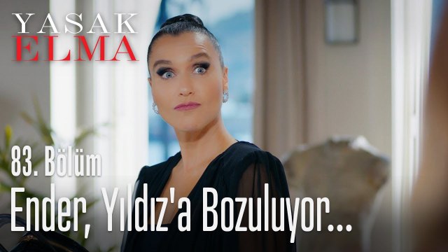 Ender, Yıldız'a bozuluyor - Yasak Elma 83. Bölüm