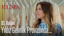 Yıldız gelinlik provasında - Yasak Elma 83. Bölüm