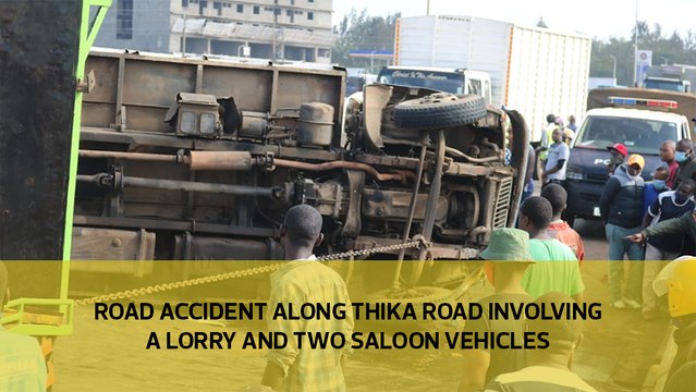 Road accident along Thika road involving a lorry and two saloon vehicles-
