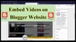 How to Embed Videos in Blogger Websites Posts